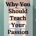 Teach Your Passion and Students will Achieve