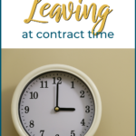 How I Started Leaving at Contract Time Instead of Quitting Teaching